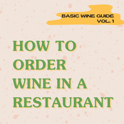 Basic Wine Guide Vol. 1: How to Order Wine in a Restaurant